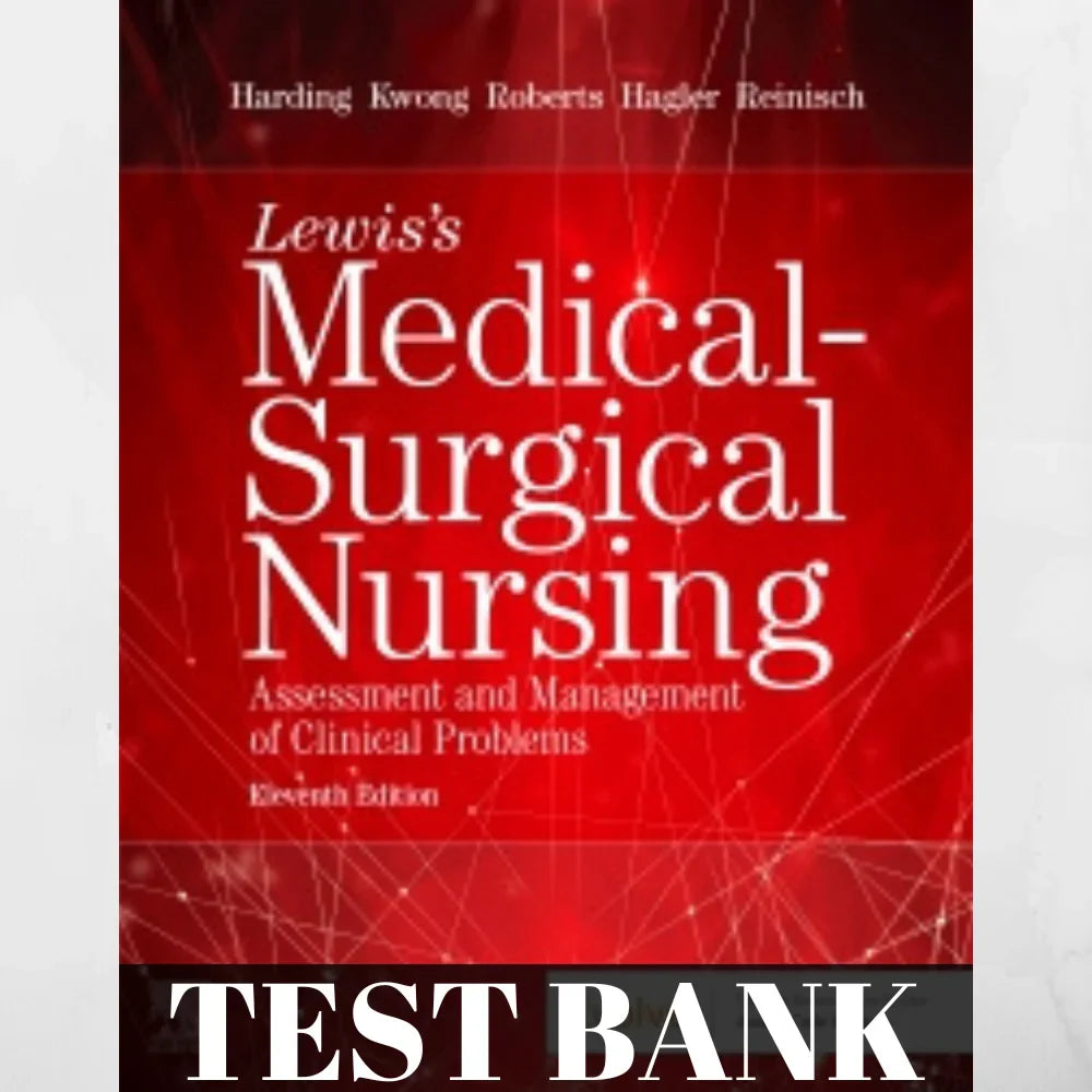 Test Bank For Lewis's Medical Surgical Nursing 11th Edition
