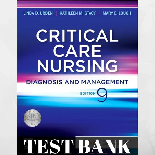 Test Bank for Critical Care Nursing  9th Edition by Urden